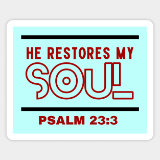 He Restores My Soul | Christian Typography Magnet